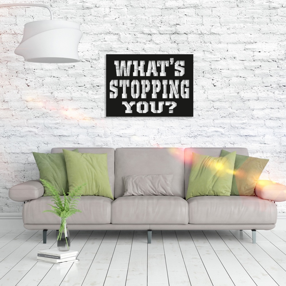 What's Stopping You? Metal Wall Decor